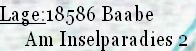 Lage:18586 Baabe
     Am Inselparadies 2
